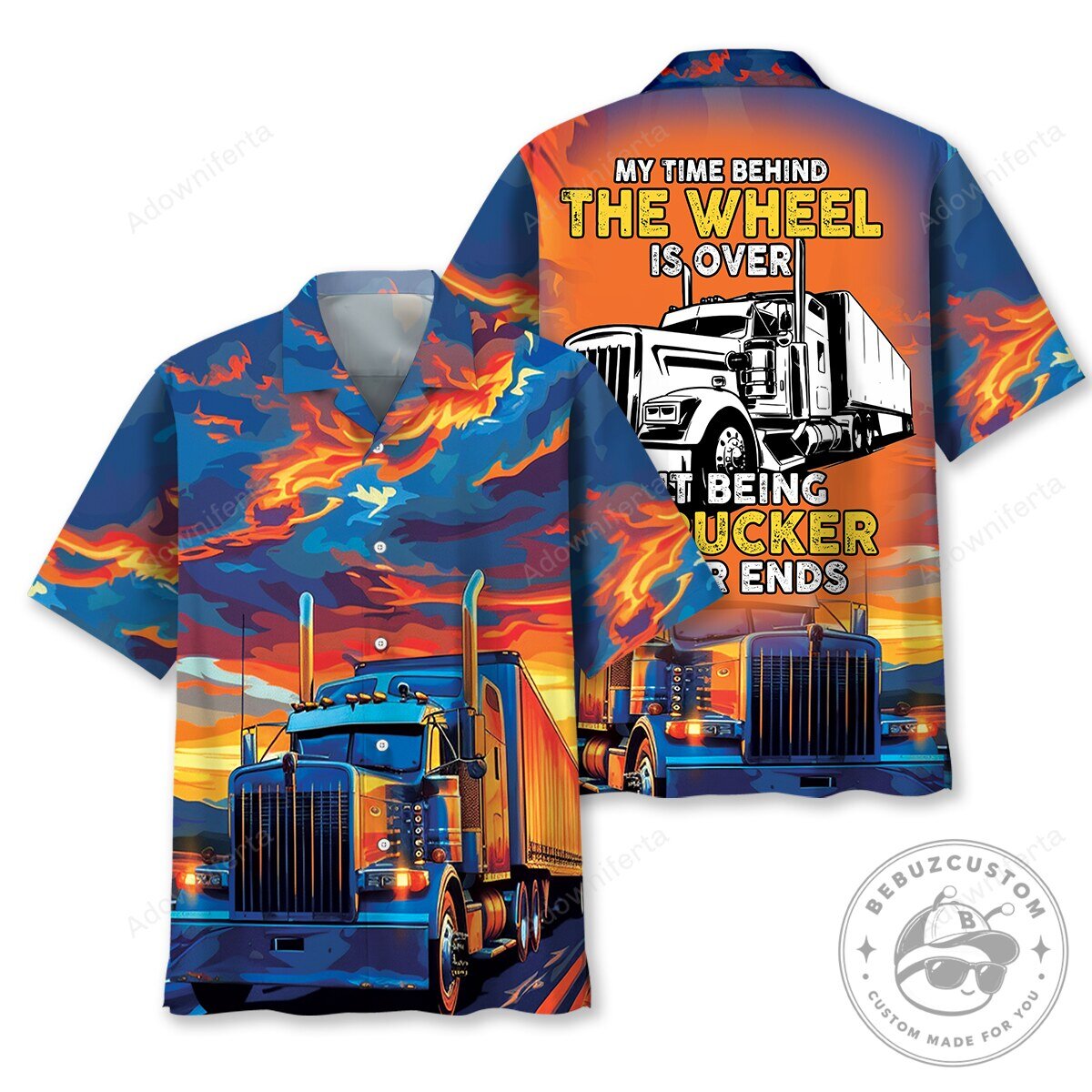 Retired Truck Driver Shirt My Time Behind The Wheel Is Over Hawaiian Shirt