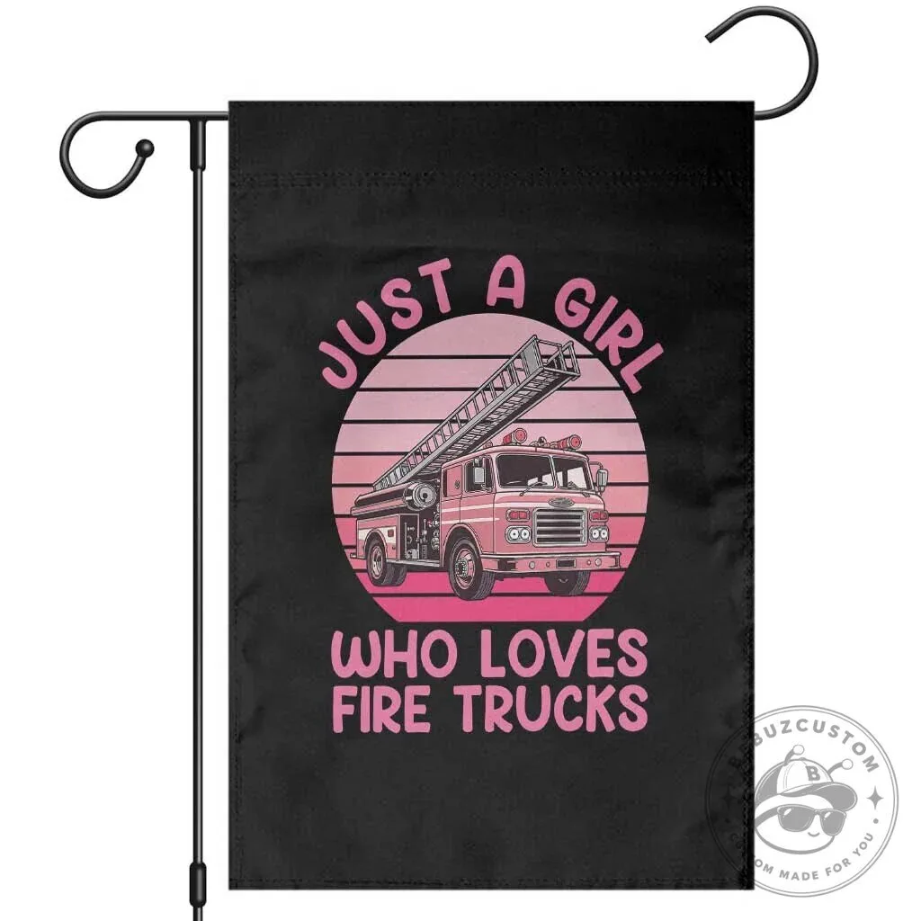 Just A Girl Who Loves Fire Trucks Retro Firefighter Rescue Lover Garden Flag