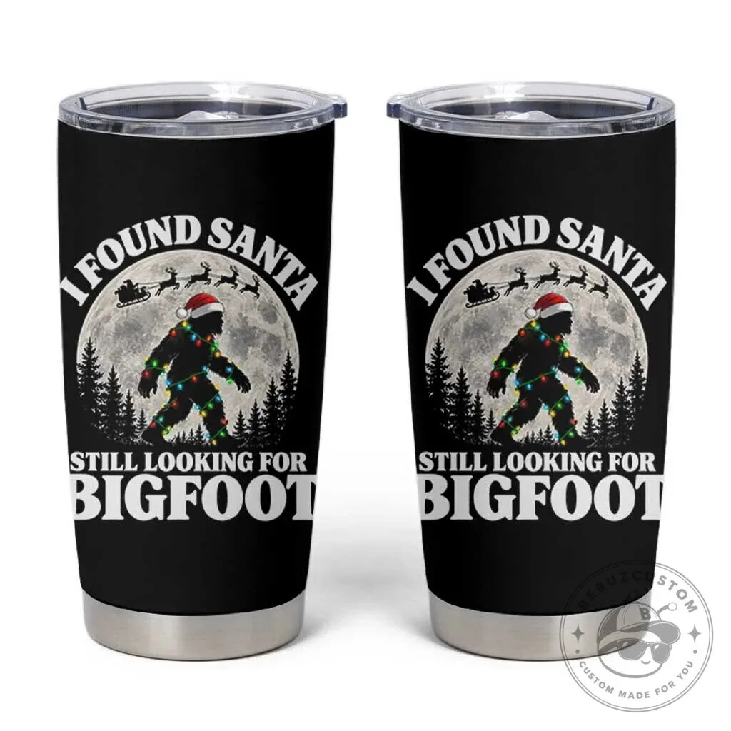 Funny Bigfoot Christmas I Found Santa Still Looking For Bigfoot Tumbler